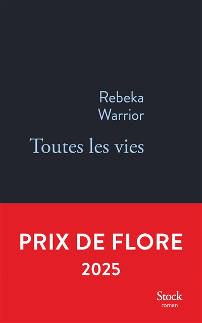 Toutes les vies, de Rebeka Warrior