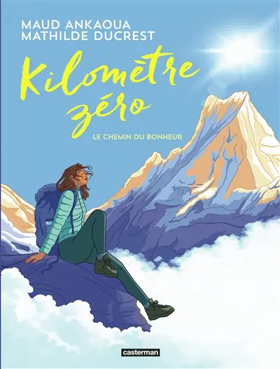 Kilomètre zéro : le chemin du bonheur