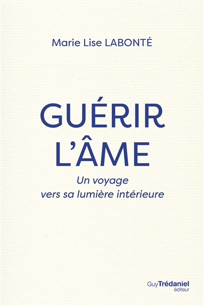 Guérir l'âme : un voyage...