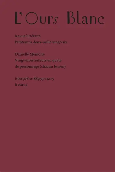 Ours blanc (L'), n° 48. Vingt-trois auteurs en quête de personnage (chacun le sien) Ours blanc (L'), n° 48. Vingt-trois auteurs en quête de personnage (chacun le sien)