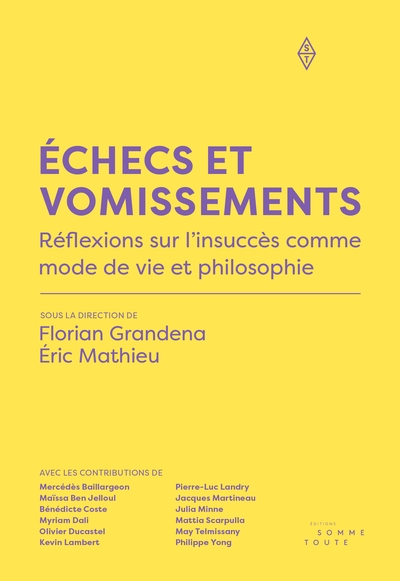 Echecs et vomissements : réflexions sur l'insuccès comme mode de vie et philosophie