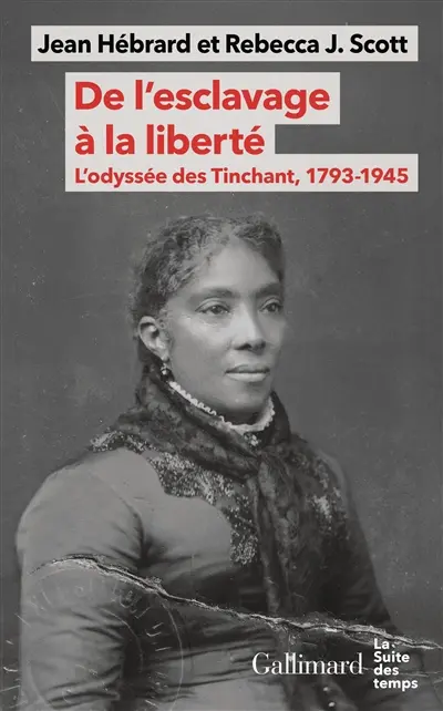 L'odyssée de la famille Tinchant : 1785-2025, de l'esclavage à la liberté