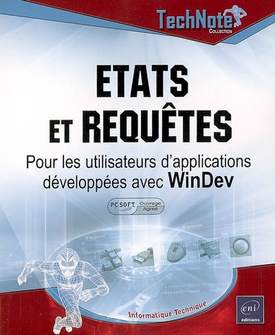 Etats et requêtes : pour les utilisateurs d'applications développées avec WinDev