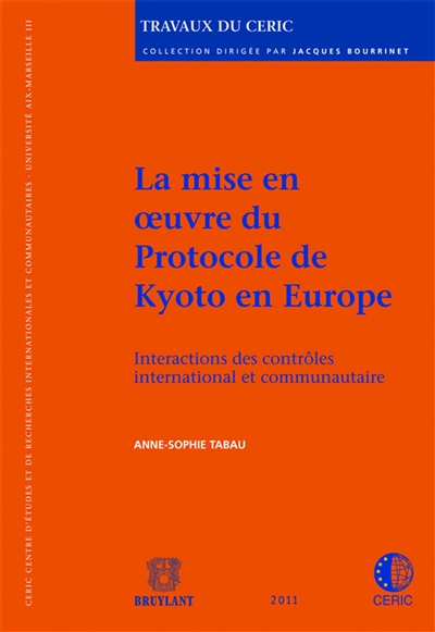 La mise en oeuvre du protocole de Kyoto en Europe : interactions des contrôles international et communautaire