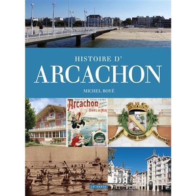 Histoire d'Arcachon : 1519-2017