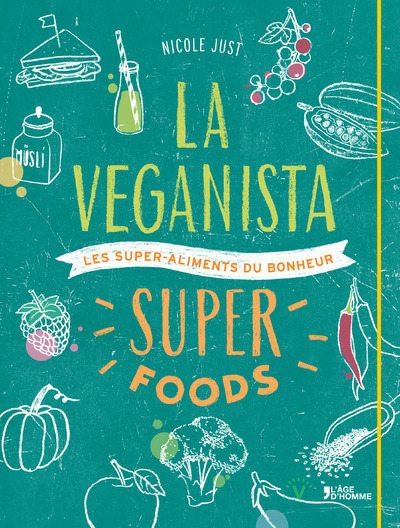 La veganista, super foods : les super-aliments du bonheur