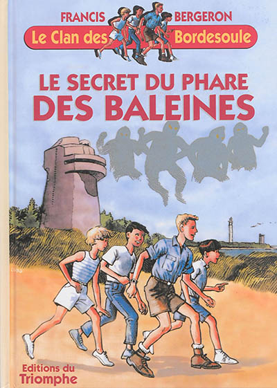 Le clan des Bordesoule - Le secret du phare des baleines