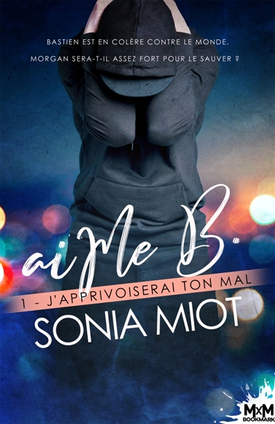 J'apprivoiserai ton mal : aiMe B, T1