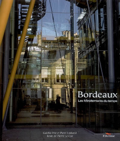 Bordeaux : les miroitements du temps