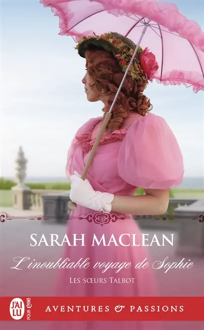 Les soeurs Talbot. Vol. 1. L'inoubliable voyage de Sophie