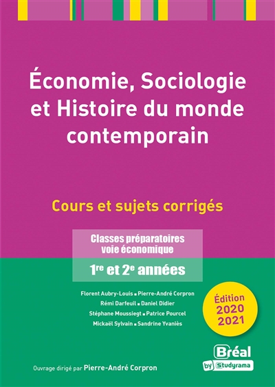 Economie, sociologie et histoire du monde contemporain, 2020-2021 : classes préparatoires voie économique 1re et 2e années : cours et sujets corrigés
