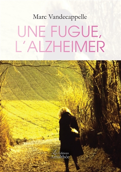 Une fugue, l'Alzheimer
