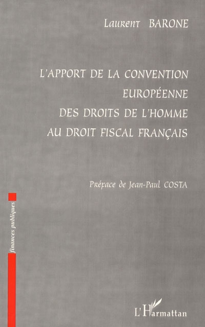 L'apport de la Convention européenne des droits de l'homme au droit fiscal français