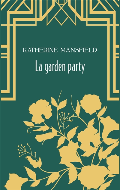 La garden party : et autres nouvelles
