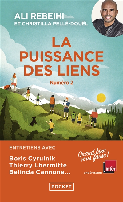 Grand bien vous fasse !, tome 2 : La puissance des liens : entretiens avec Boris Cyrulnik, Thierry Lhermitte, Belinda Cannone...