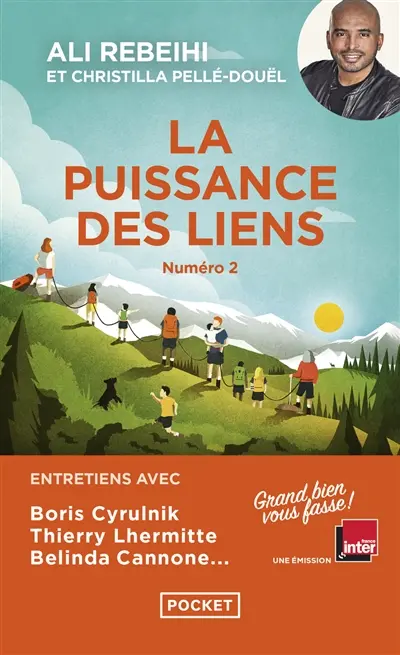 Grand bien vous fasse !. Vol. 2. La puissance des liens : entretiens avec Boris Cyrulnik, Thierry Lhermitte, Belinda Cannone...