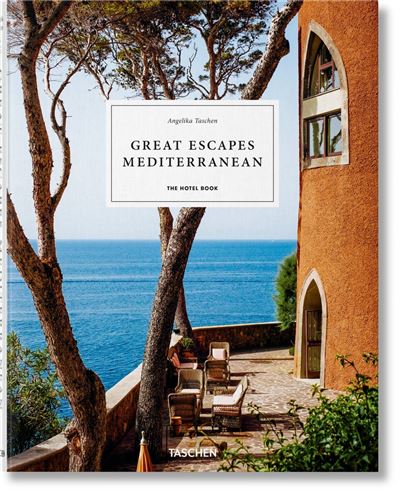 Great escapes : Mediterranean : the hotel book