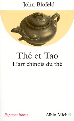 Thé et tao : l'art chinois du thé