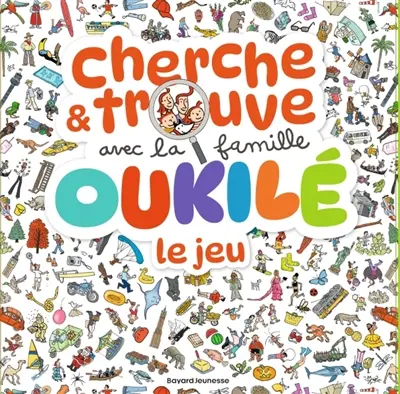 Cherche et trouve avec la famille Oukilé : Le Jeu : Cherche et trouve - Relève les défis - Joue aux 7 familles