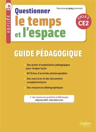Questionner le temps et l'espace, CE2, cycle 2 : guide pédagogique