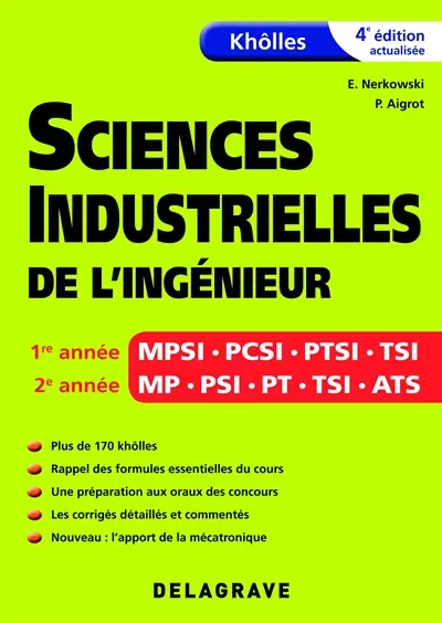 Sciences industrielles de l'ingénieur : khôlles : 1re année MPSI, PCSI, PTSI, TSI, 2e année MP, PSI, PT, TSI, ATS