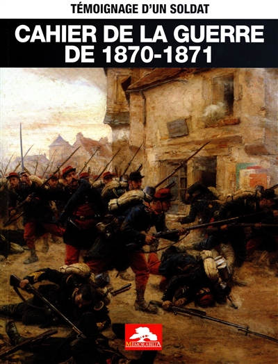 Cahier de la guerre de 1870-1871 : témoignage d'un soldat