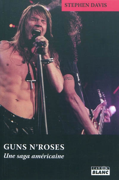 Guns N'Roses : une saga américaine