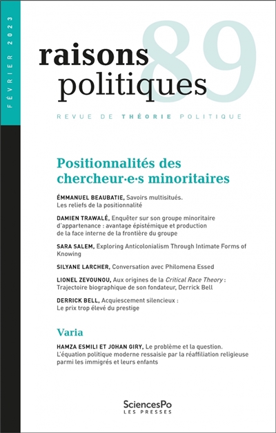 raisons politiques, n° 89. positionnalités des chercheur.e.s minoritaires : connaître les mondes sociaux, entre rapports de pouvoir et mythe de l'objectivité