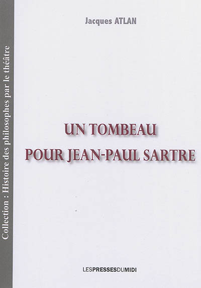 Un tombeau pour Jean-Paul Sartre
