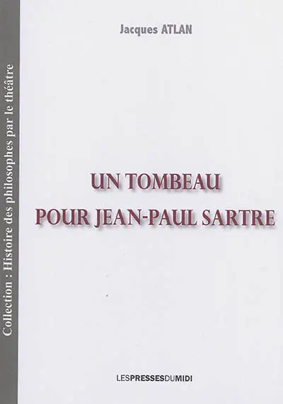 Un tombeau pour Jean-Paul Sartre