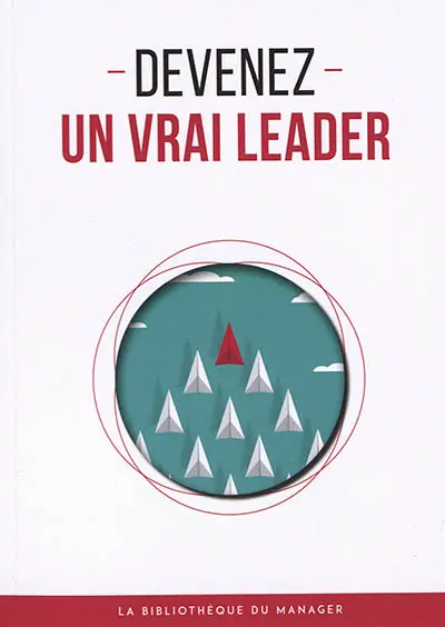 Devenez un vrai leader