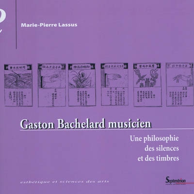 Gaston Bachelard musicien : une philosophie des silences et des timbres