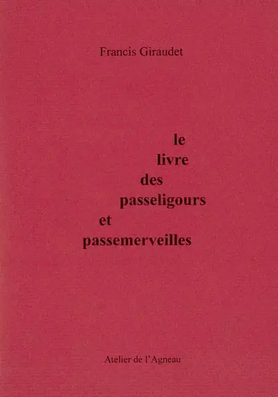 Le livre des passeligours et passemerveilles