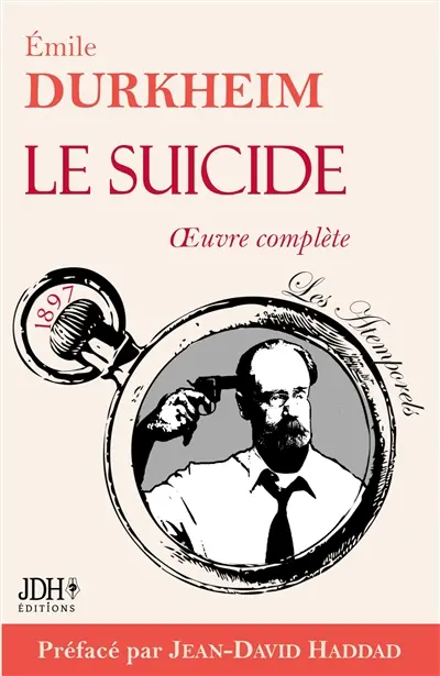 Le suicide : Œuvre complète composée des trois livres