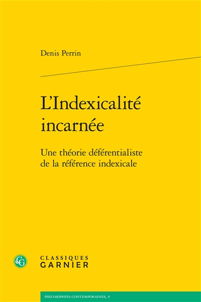 L'indexicalité incarnée : une théorie déférentialiste de la référence indexicale