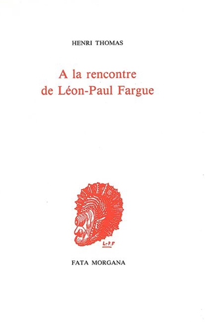 A la rencontre de Léon-Paul Fargue