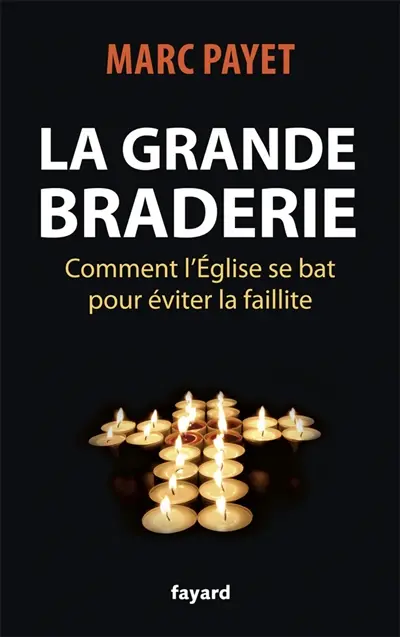 La grande braderie : comment l'Eglise se bat pour éviter la faillite