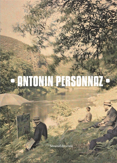La vie en couleurs : Antonin Personnaz, photographe impressionniste : exposition, Rouen, Musée des beaux-arts, du 11 juillet au 15 novembre 2020
