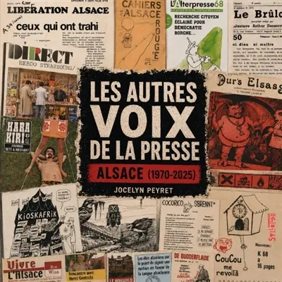 Les autres voix de la presse : Alsace (1970-2025)