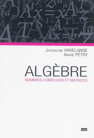 Algèbre : nombres complexes et matrices