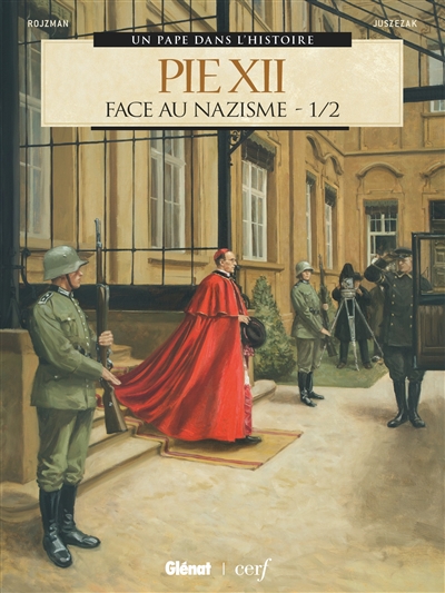 Pie XII. Vol. 1. Face au nazisme