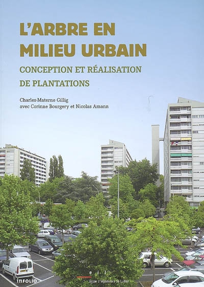 L'arbre en milieu urbain : conception et réalisation de plantations