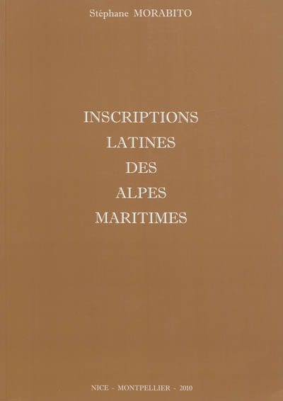 Inscriptions latines des Alpes Maritimes