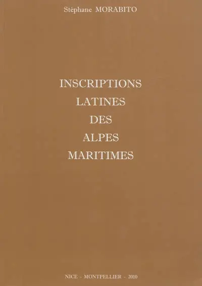 Inscriptions latines des Alpes Maritimes