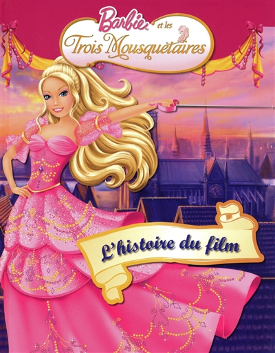 Barbie et les trois mousquetaires : l'histoire du film