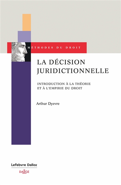 La décision juridictionnelle : introduction à la théorie et à l'empirie du droit