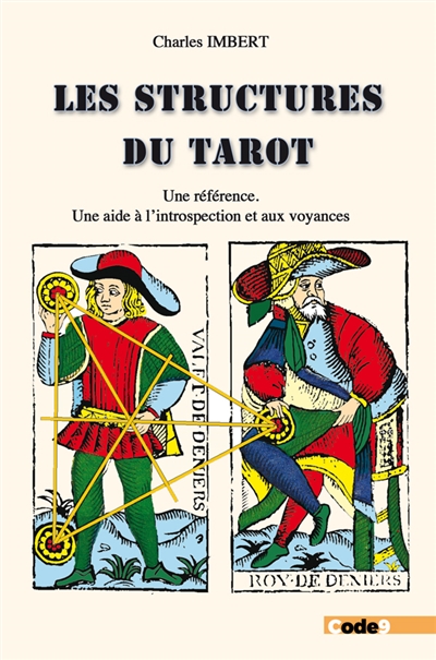 Les structures du tarot : une référence : une aide à l'introspection et aux voyances