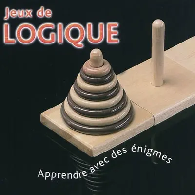 Jeux de logique : les tours Hanoï vous rendront-elles fou ?
