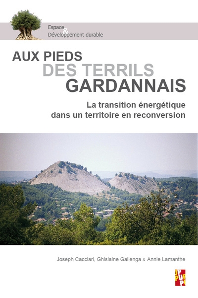 couverture du livre Aux pieds des terrils gardannais : la transition énergétique dans un territoire en reconversion