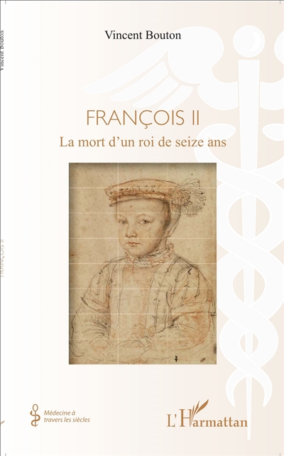 François II : la mort d'un roi de seize ans